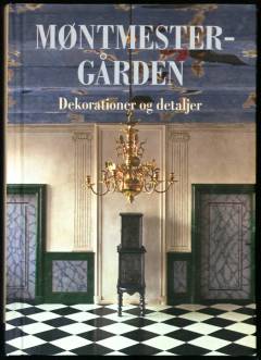 Møntmestergården : dekorationer og detaljer