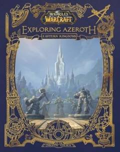 Exploring Azeroth - the Eastern Kingdoms