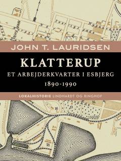 Klatterup : et arbejderkvarter i Esbjerg 1890-1990