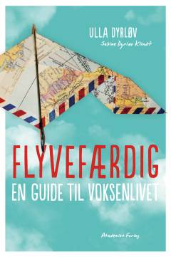 Flyvefærdig : en guide til voksenlivet