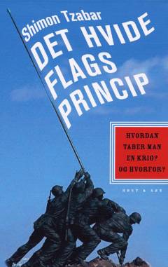 Det hvide flags princip : at tabe en krig er at vinde : hvorfor?