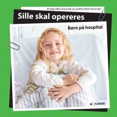 Sille skal opereres : børn på hospital