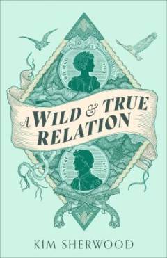A wild & true relation