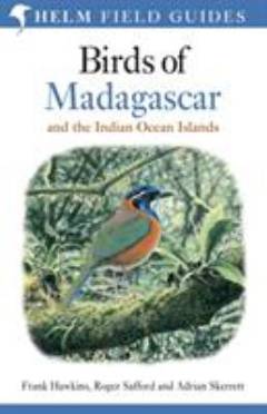 Birds of Madagascar and the Indian Ocean islands : Seychelles, Comoros, Mauritius, Reunion and Rodrigues