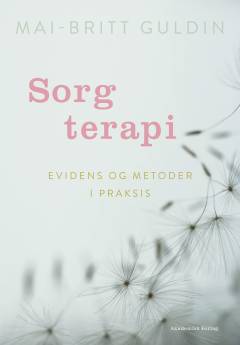 Sorgterapi : evidens og terapeutiske metoder i praksis