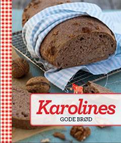 Karolines gode brød