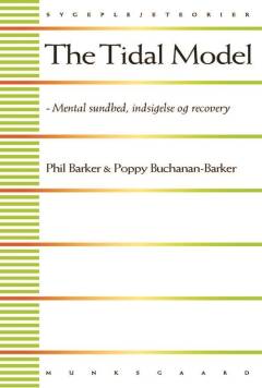 The Tidal Model : mental sundhed, indsigelse og recovery
