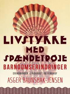 Livstykke med spændetrøje : barndomserindringer