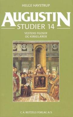 Augustin-studier. Bind 14 : Vestens filosof og kirkelærer