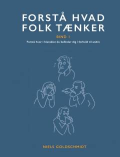 Forstå hvad andre tænker. Bind 1 : Forstå hvor i hierakiet du befinder dig i forhold til andre mennesker