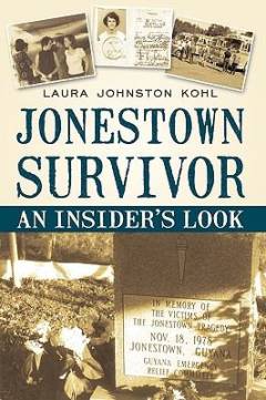 Jonestown survivor : an insider's look