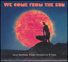 We come from the sun