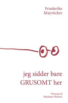 Jeg sidder bare grusomt her