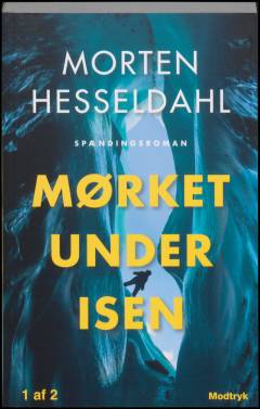 Mørket under isen : spændingsroman. Bind 1 (Stor skrift)