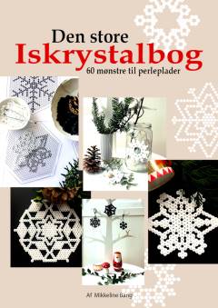 Den store iskrystalbog : 41 mønstre til perleplader