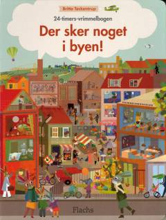 Der sker noget i byen! : 24-timers-vrimmelbogen