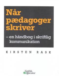Når pædagoger skriver : en håndbog i skriftlig kommunikation