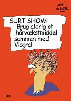 Surt show! Brug aldrig et hårvækstmiddel sammen med Viagra!