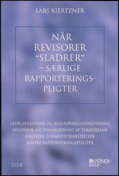 Når revisorer "sladrer" - særlige rapporteringspligter