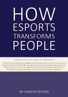 How esports transforms people