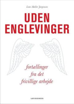 Uden englevinger : fortællinger fra det frivillige arbejde