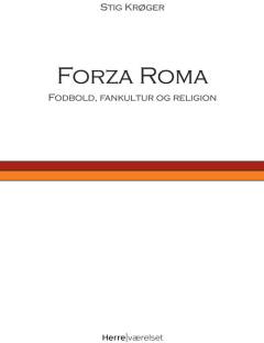 Forza Roma : fodbold, fankultur og religion