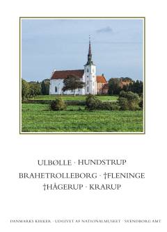 Danmarks kirker. Bind 10, Svendborg Amt. 4. bind, hft. 29-31 : Kirkerne i Ulbølle, Hundstrup, Brahetrolleborg, Krarup