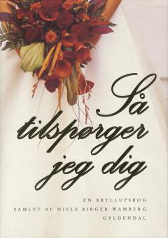 Så tilspørger jeg dig : en bryllupsbog