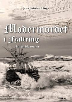 Modermordet i Fjaltring : historisk roman