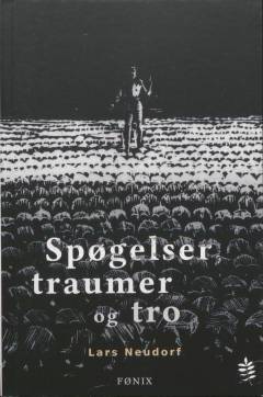 Spøgelser, traumer og tro : seks romaner og en personlig beretning