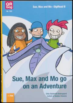 Sue, Max and Mo go on an adventure