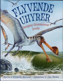 Flyvende uhyrer : dengang dinosaurerne levede
