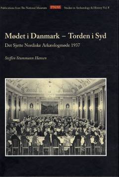 Mødet i Danmark - torden i syd : det sjette Nordiske Arkæologmøde i 1937