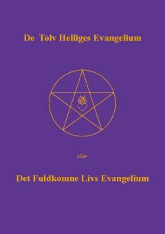 De tolv helliges evangelium eller Det fuldkomne livs evangelium