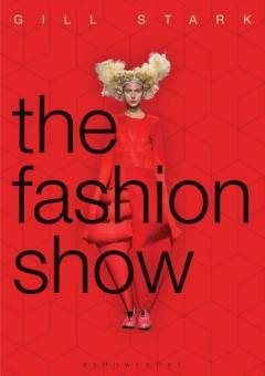 The fashion show : history, theory and practice