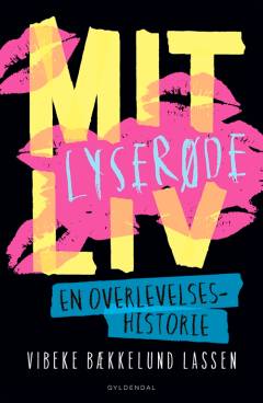 Mit lyserøde liv : en overlevelseshistorie