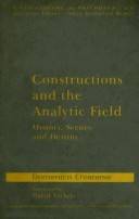Constructions and the analytic field : history, scenes and destiny