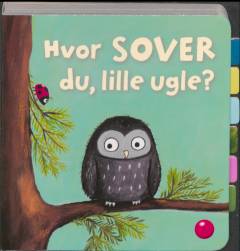 Hvor sover du, lille ugle?