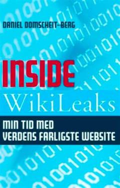 Inside WikiLeaks : min tid med verdens farligste website