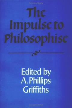 The impulse to philosophise
