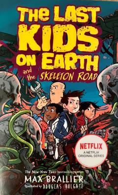 The last kids on Earth and the skeleton road