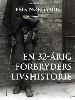 En 32-årig forbryders livshistorie