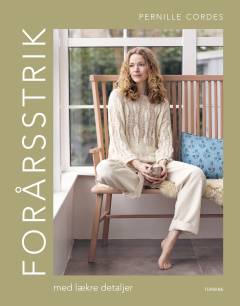 Forårsstrik med lækre detaljer