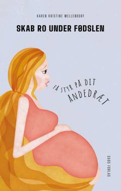 Skab ro under fødslen : få styr på dit åndedræt