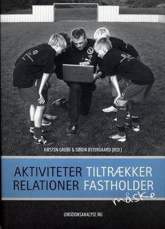 Aktiviteter tiltrækker, relationer fastholder - måske