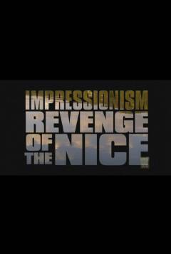Impressionism : revenge of the nice : Courbet, Manet, Cezanne, Monet