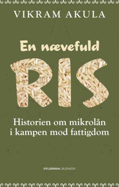 En nævefuld ris : historien om mikrolån i kampen mod fattigdom
