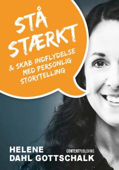 Stå stærkt & skab indflydelse med personlig storytelling