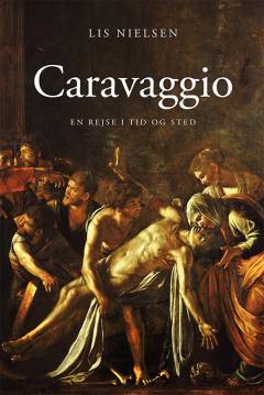Caravaggio : en rejse i tid og sted