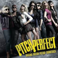 Pitch perfect : original motion picture soundtrack
